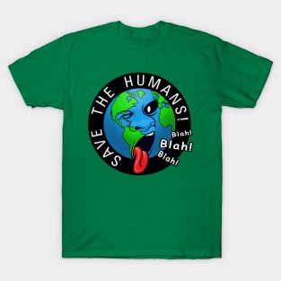 Save The Humans T-Shirt